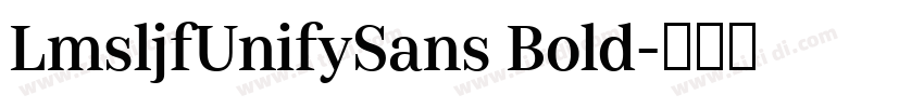 LmsljfUnifySans Bold字体转换
